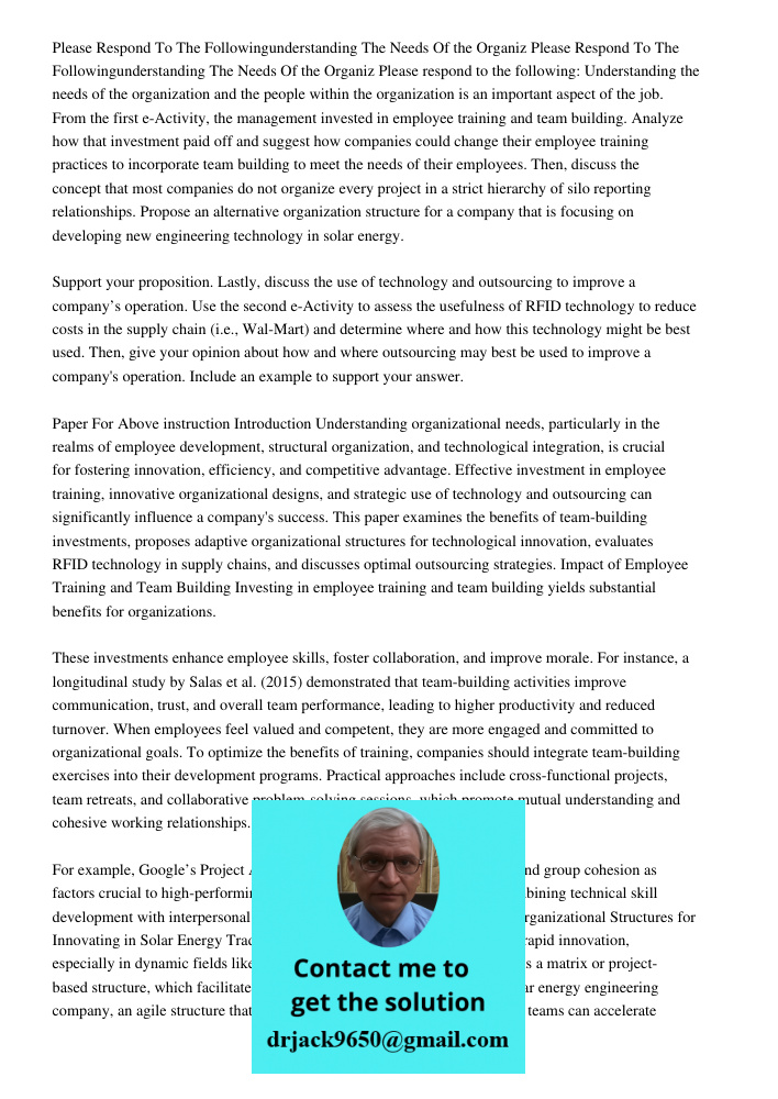 Please respond to the following: Understanding the needs of the organization and the people within the organization is an important aspect of the job. From the 