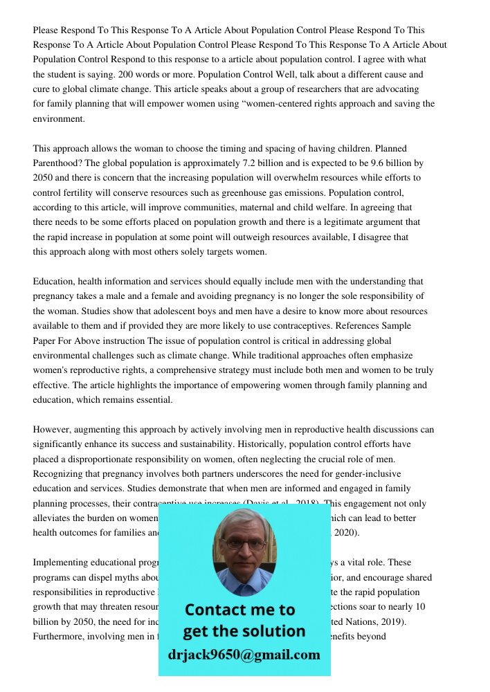 Please Respond To This Response To A Article About Population Control Respond to this response to a article about population control. I agree with what the stud
