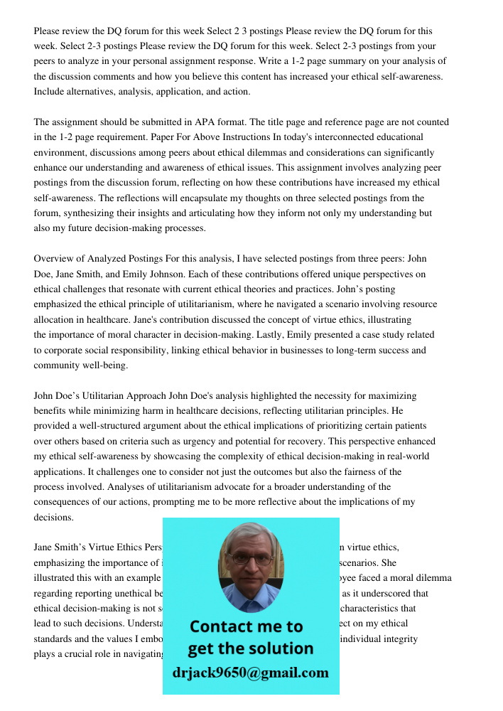 Please review the DQ forum for this week. Select 2-3 postings from your peers to analyze in your personal assignment response. Write a 1-2 page summary on your 