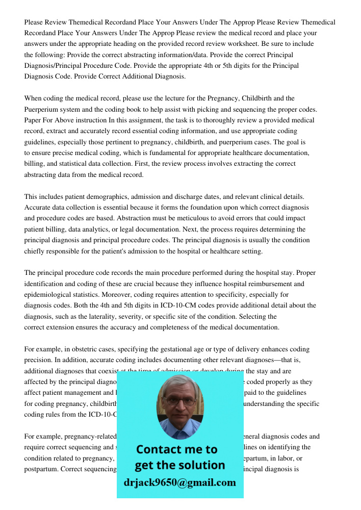 Please review the medical record and place your answers under the appropriate heading on the provided record review worksheet. Be sure to include the following: