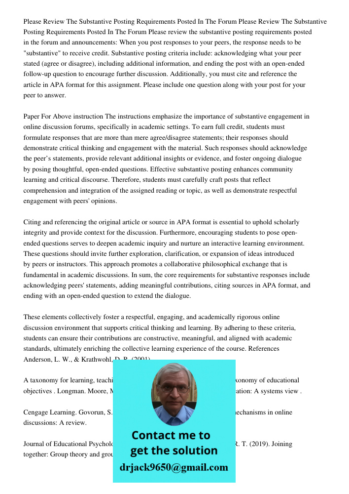 Please review the substantive posting requirements posted in the forum and announcements: When you post responses to your peers, the response needs to be "subst