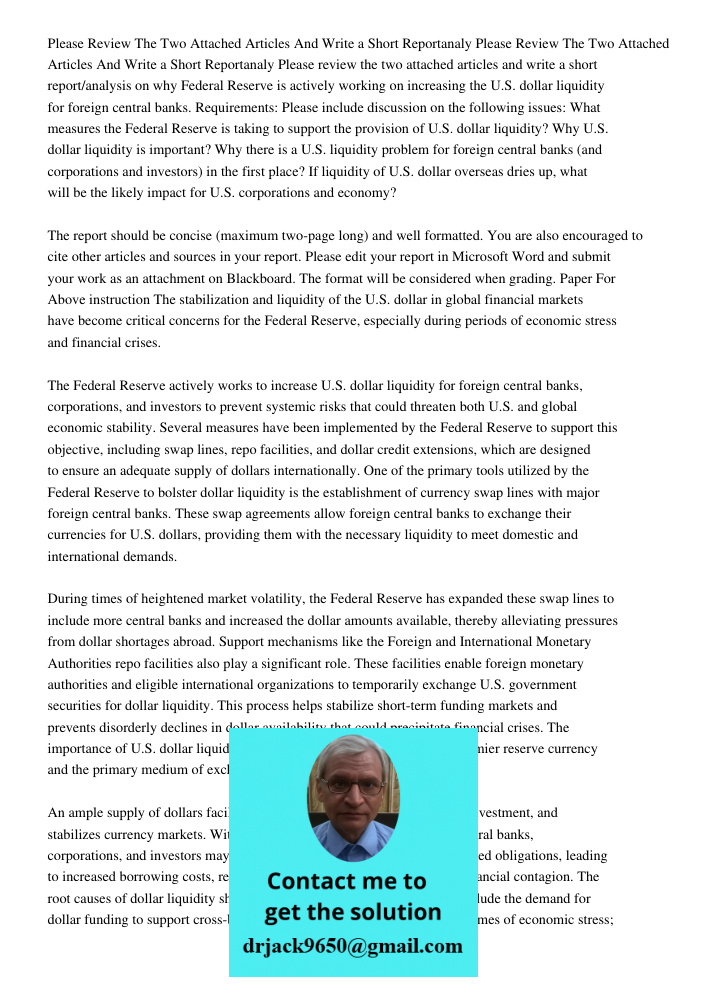 Please review the two attached articles and write a short report/analysis on why Federal Reserve is actively working on increasing the U.S. dollar liquidity for