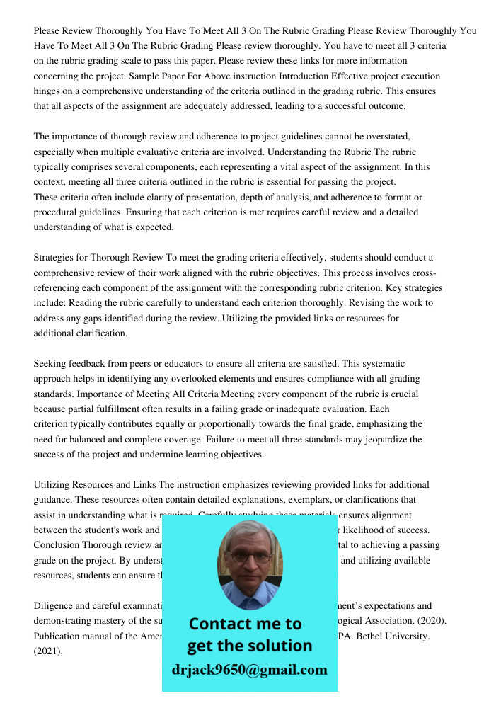 Please review thoroughly. You have to meet all 3 criteria on the rubric grading scale to pass this paper. Please review these links for more information concern