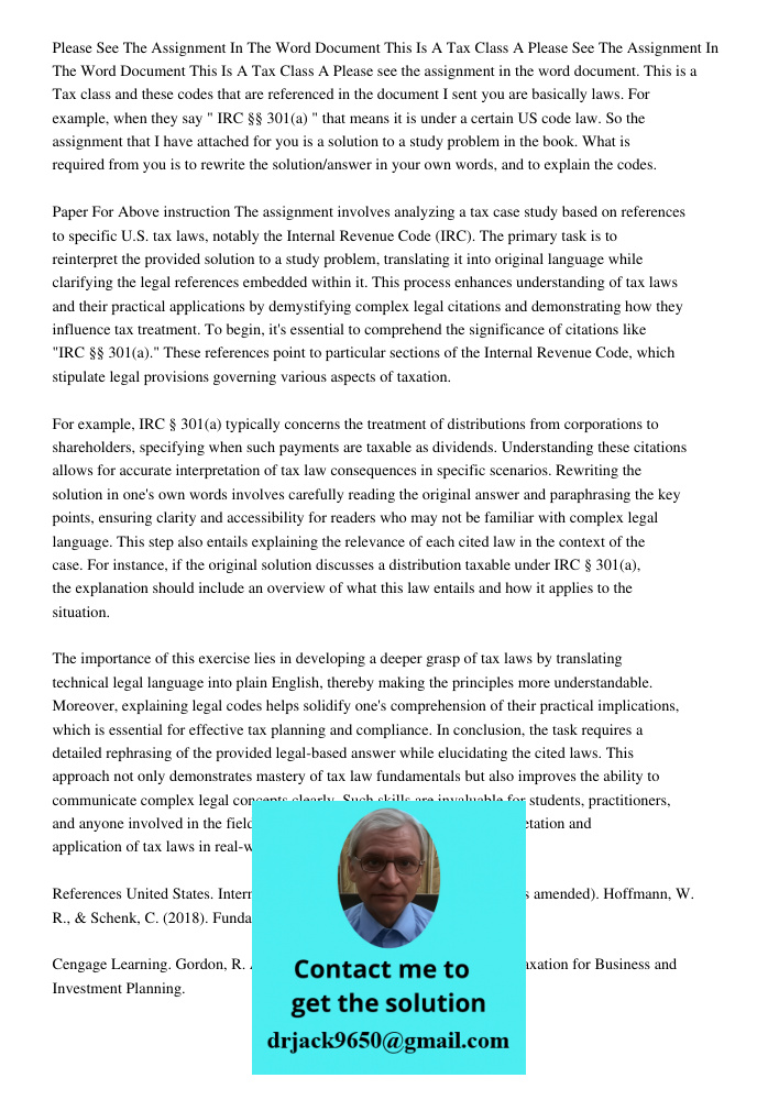 Please see the assignment in the word document. This is a Tax class and these codes that are referenced in the document I sent you are basically laws. For examp