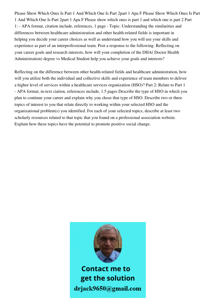 Please show which ones is part 1 and which one is part 2 Part 1: - APA format, citation include, references, 1 page - Topic: Understanding the similarities and 