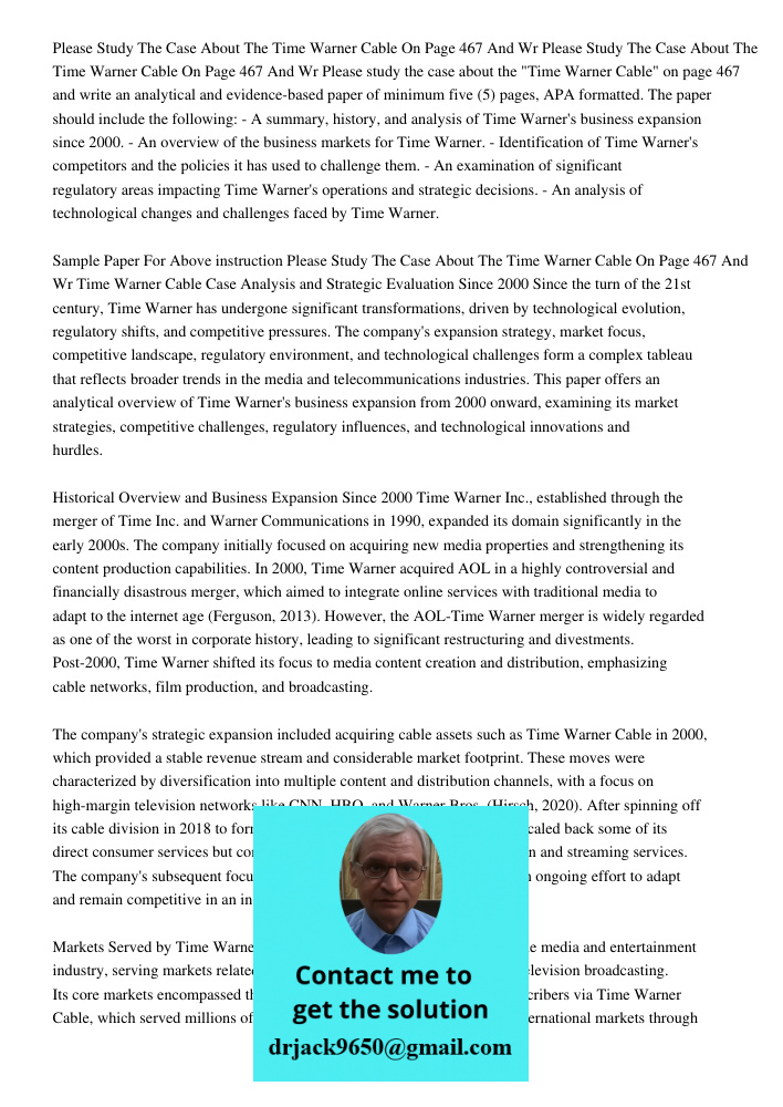 Please study the case about the "Time Warner Cable" on page 467 and write an analytical and evidence-based paper of minimum five (5) pages, APA formatted. The p