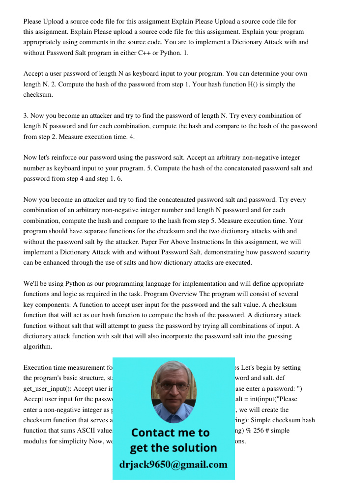 Please upload a source code file for this assignment. Explain your program appropriately using comments in the source code. You are to implement a Dictionary At