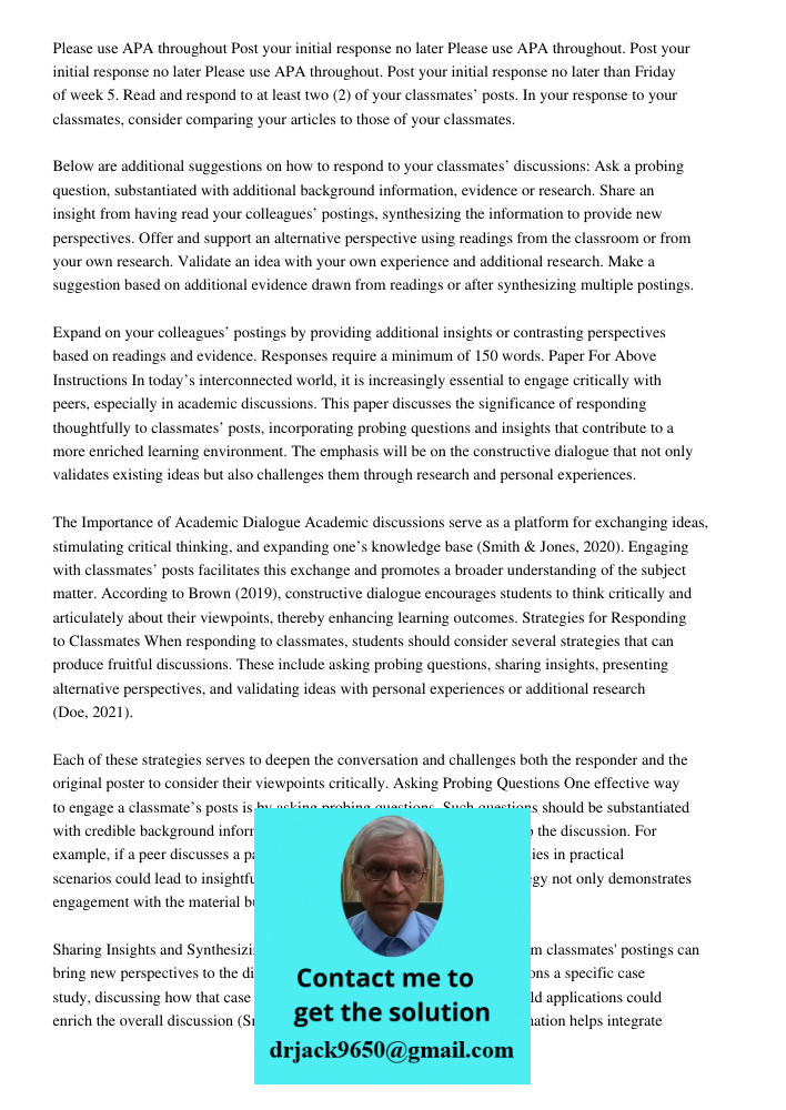 Please use APA throughout. Post your initial response no later than Friday of week 5. Read and respond to at least two (2) of your classmates’ posts. In your re