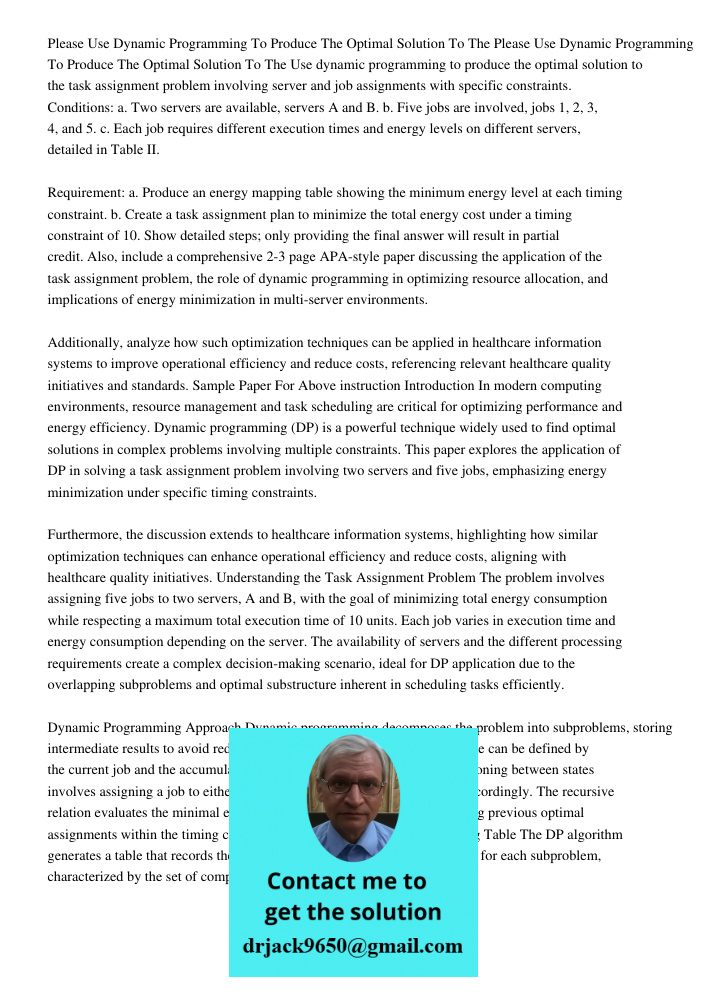 Use dynamic programming to produce the optimal solution to the task assignment problem involving server and job assignments with specific constraints. Condition