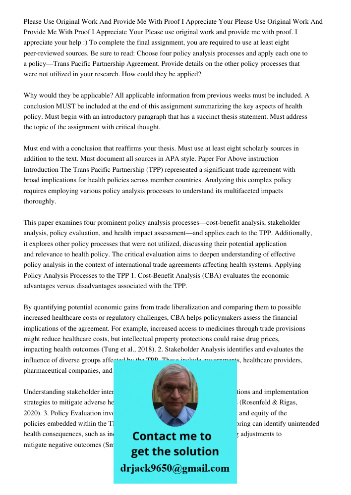 Please use original work and provide me with proof. I appreciate your help :) To complete the final assignment, you are required to use at least eight peer-revi