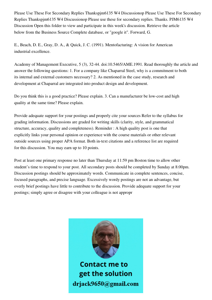 Please use these for secondary replies. Thanks. PJM6135 W4 Discussion Open this folder to view and participate in this week's discussion. Retrieve the article b