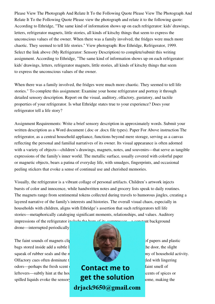 Please view the photograph and relate it to the following quote: According to Ethridge, "The same kind of information shows up on each refrigerator: kids' drawi