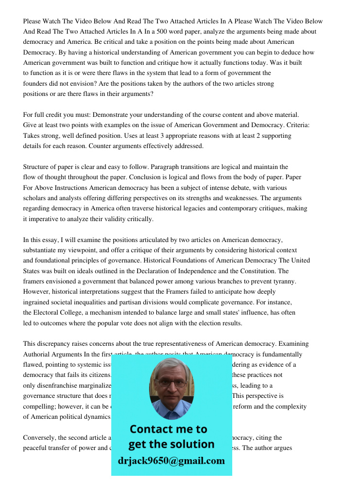 In a 500 word paper, analyze the arguments being made about democracy and America. Be critical and take a position on the points being made about American Democ