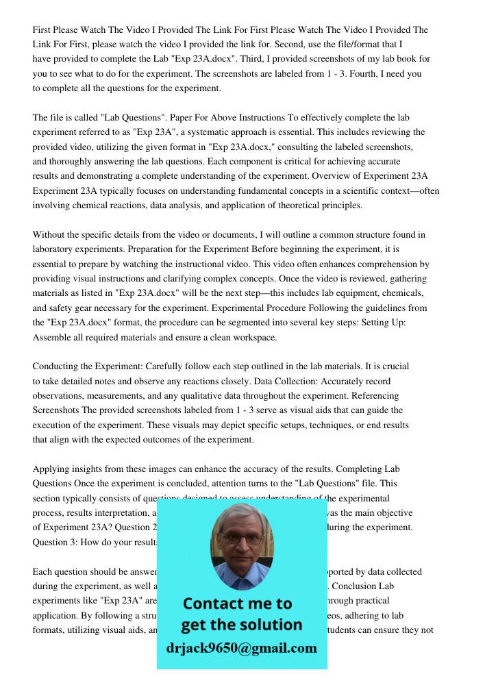 First, please watch the video I provided the link for. Second, use the file/format that I have provided to complete the Lab "Exp 23A.docx". Third, I provided sc