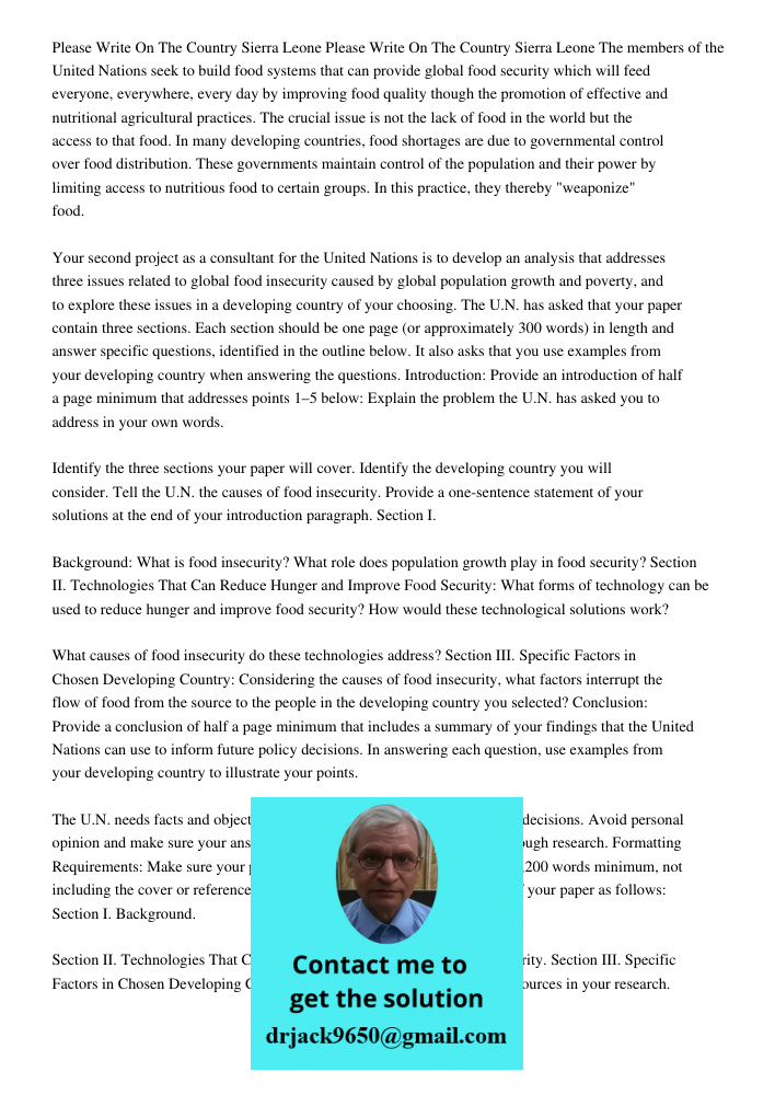 The members of the United Nations seek to build food systems that can provide global food security which will feed everyone, everywhere, every day by improving 