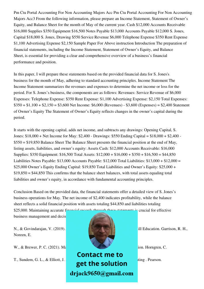 From the following information, please prepare an Income Statement, Statement of Owner’s Equity, and Balance Sheet for the month of May of the current year. Cas