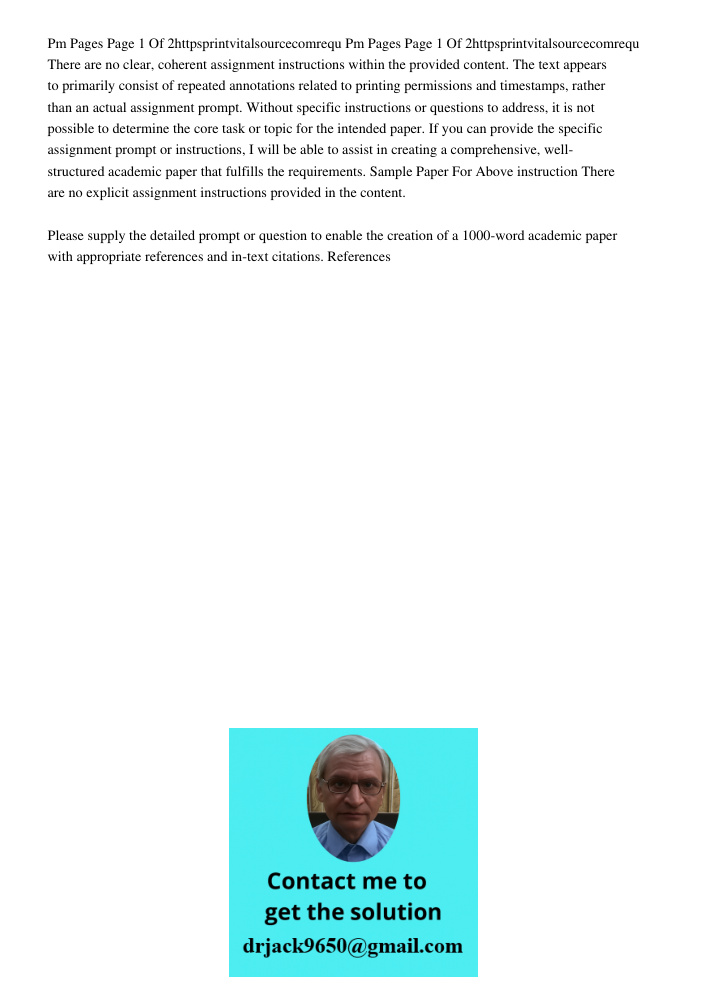 There are no clear, coherent assignment instructions within the provided content. The text appears to primarily consist of repeated annotations related to print