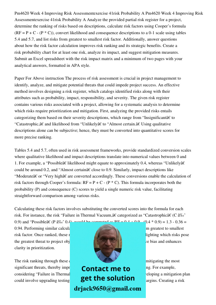 Analyze the provided partial risk register for a project, determine the ranking of risks based on descriptions, calculate risk factors using Cooper’s formula (R