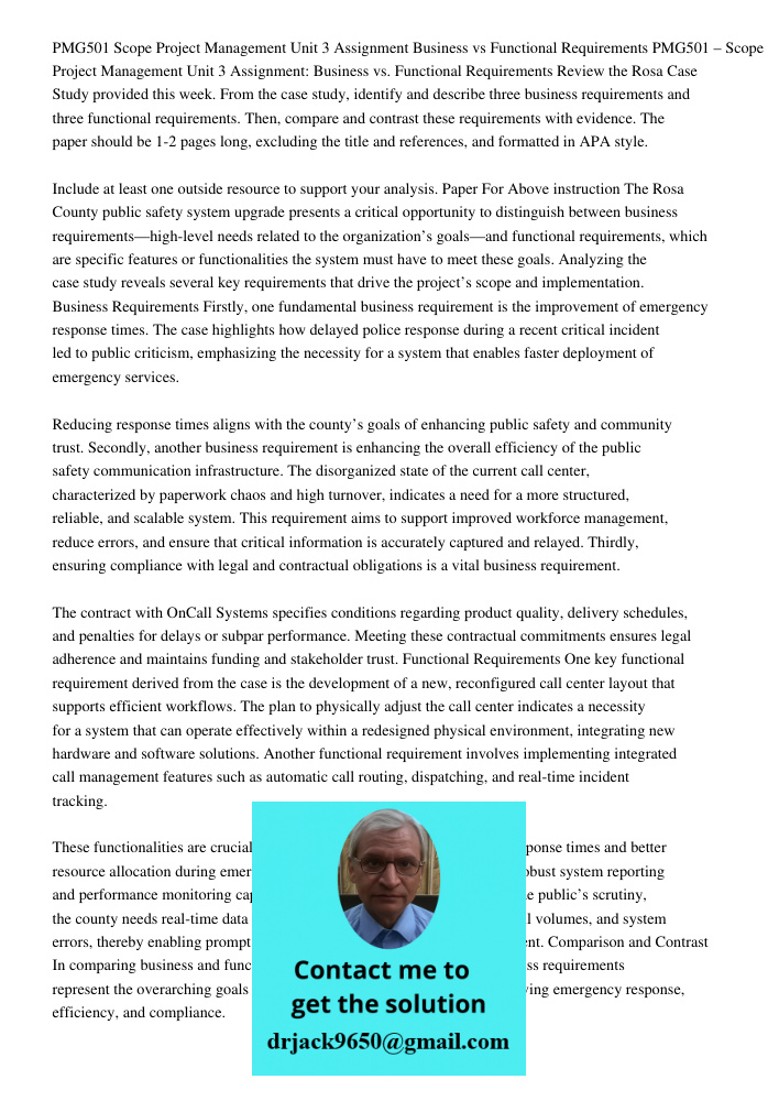 Review the Rosa Case Study provided this week. From the case study, identify and describe three business requirements and three functional requirements. Then, c