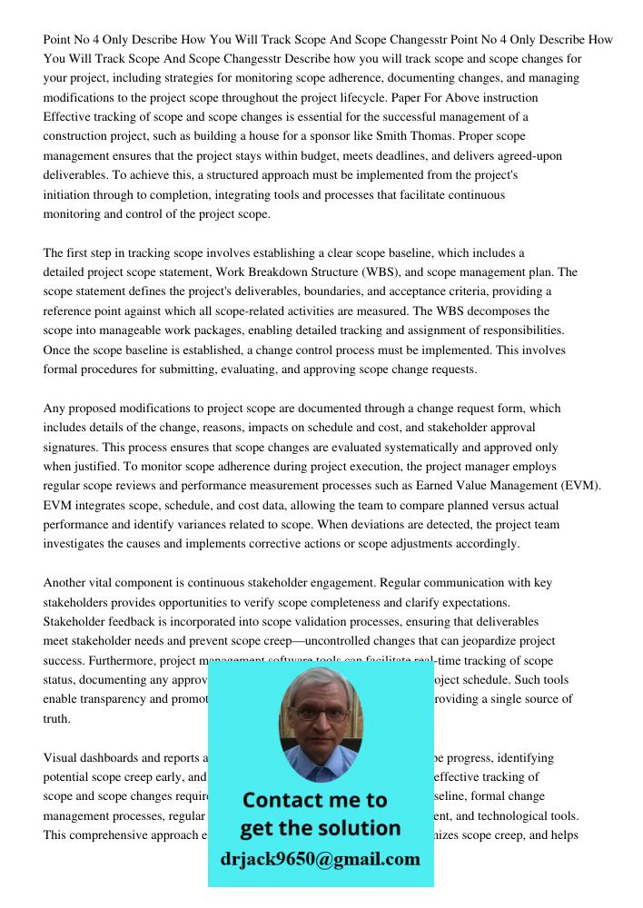 Describe how you will track scope and scope changes for your project, including strategies for monitoring scope adherence, documenting changes, and managing mod