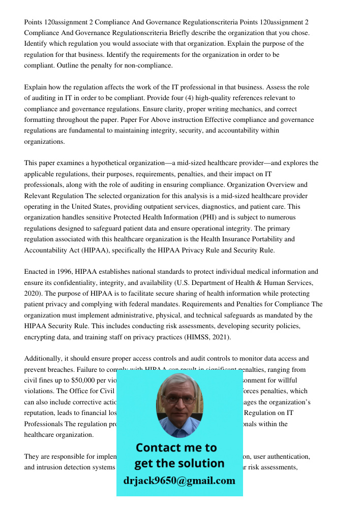 Briefly describe the organization that you chose. Identify which regulation you would associate with that organization. Explain the purpose of the regulation fo