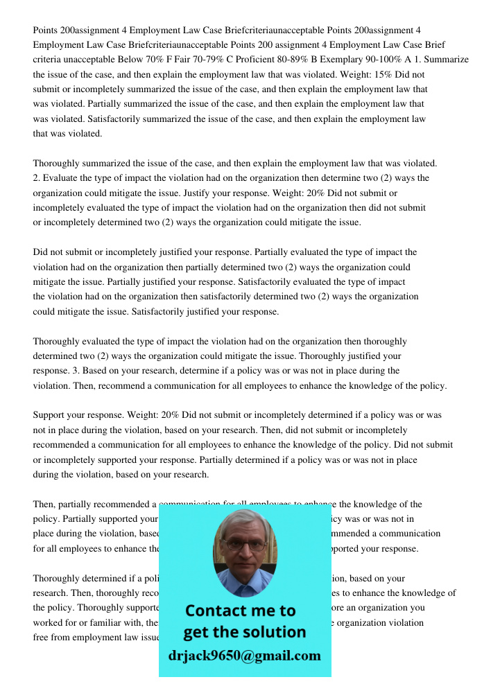 Points 200 assignment 4 Employment Law Case Brief criteria unacceptable Below 70% F Fair 70-79% C Proficient 80-89% B Exemplary 90-100% A 1. Summarize the issue