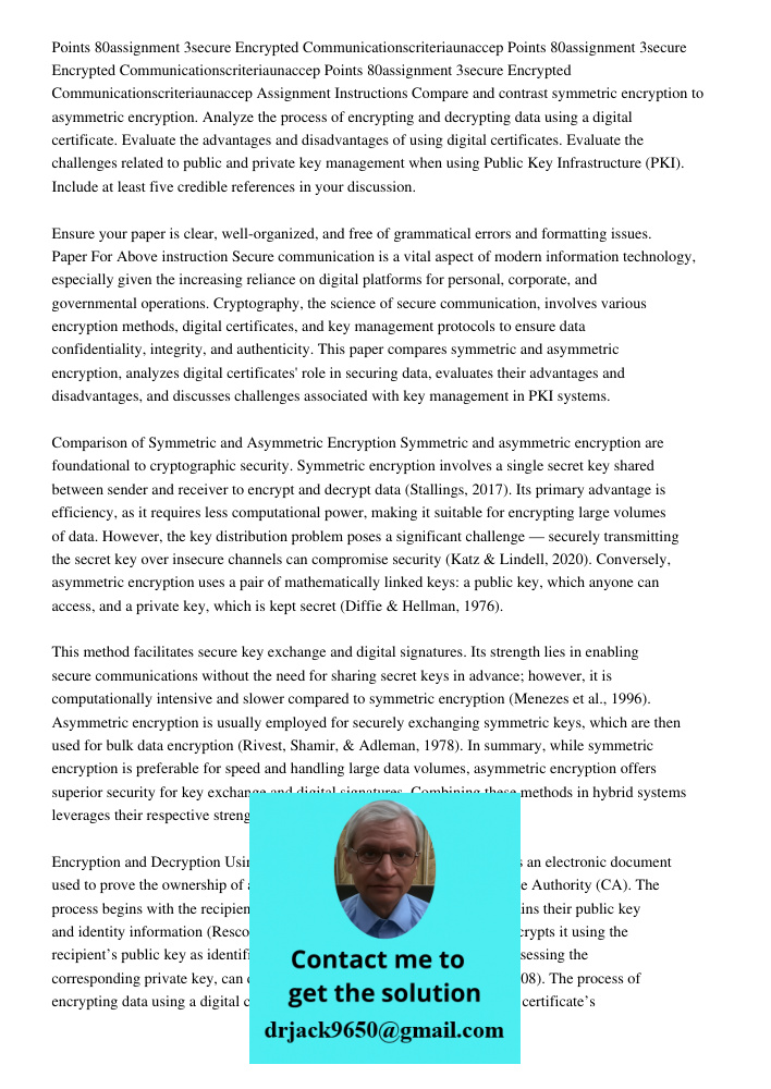 Points 80assignment 3secure Encrypted Communicationscriteriaunaccep Assignment Instructions Compare and contrast symmetric encryption to asymmetric encryption. 