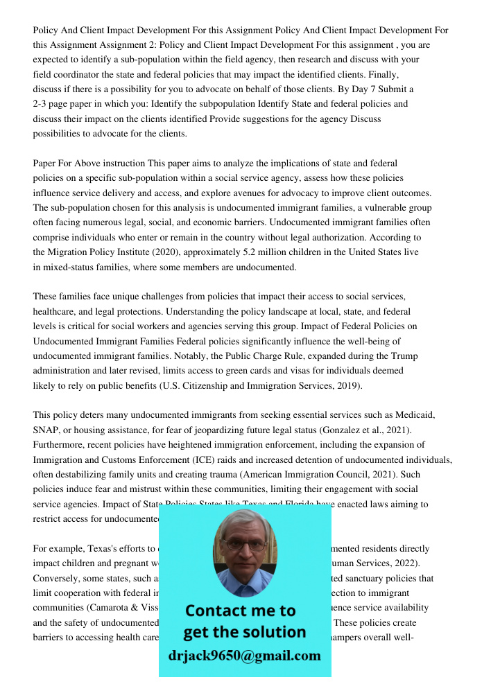 Assignment 2: Policy and Client Impact Development For this assignment , you are expected to identify a sub-population within the field agency, then research an