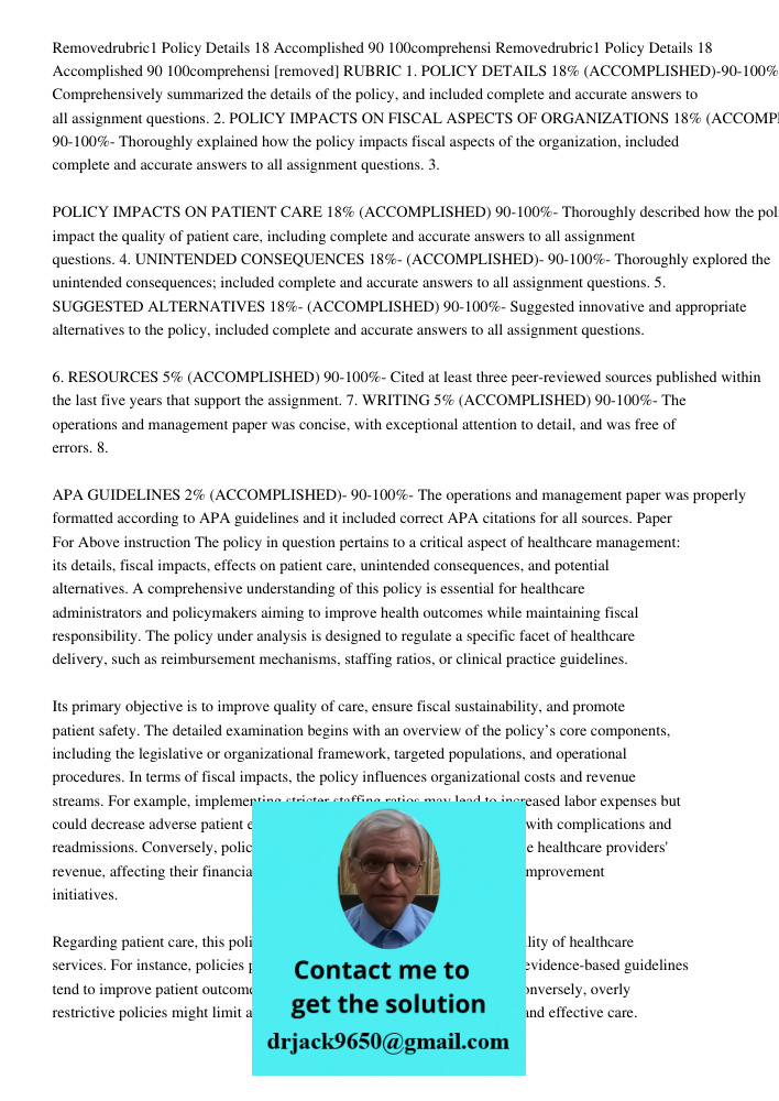 [removed] RUBRIC 1. POLICY DETAILS 18% (ACCOMPLISHED)-90-100% Comprehensively summarized the details of the policy, and included complete and accurate answers t