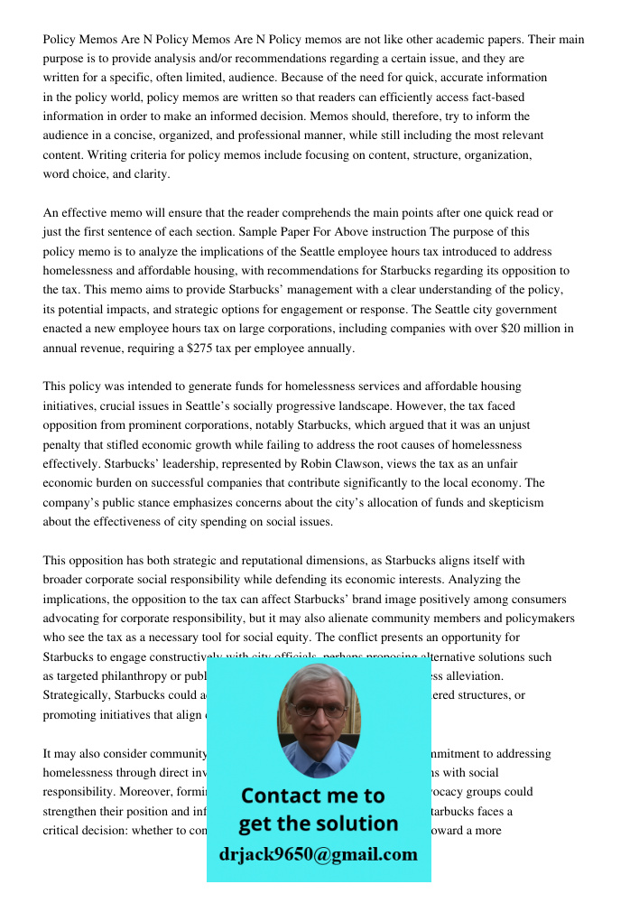 Policy memos are not like other academic papers. Their main purpose is to provide analysis and/or recommendations regarding a certain issue, and they are writte