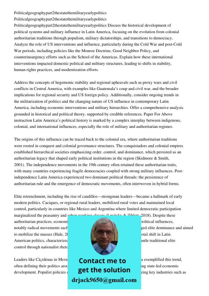 Politicalgeographypart2thestatethemilitaryearlypolitics Discuss the historical development of political systems and military influence in Latin America, focusin