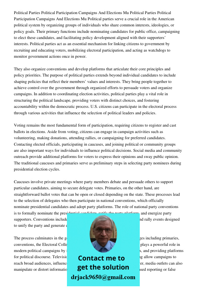 Political parties serve a crucial role in the American political system by organizing groups of individuals who share common interests, ideologies, or policy go