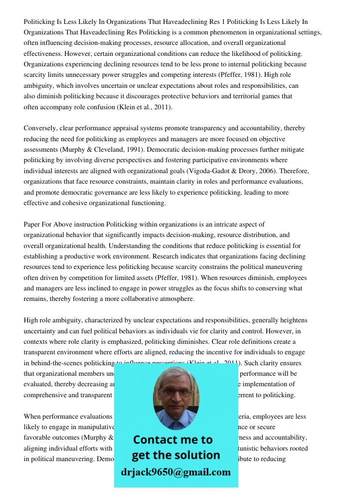 Politicking is a common phenomenon in organizational settings, often influencing decision-making processes, resource allocation, and overall organizational effe