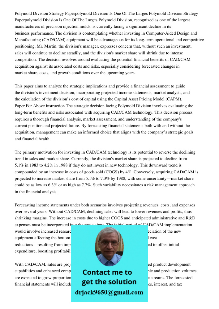 Polymold Division, recognized as one of the largest manufacturers of precision injection molds, is currently facing a significant decline in its business perfor