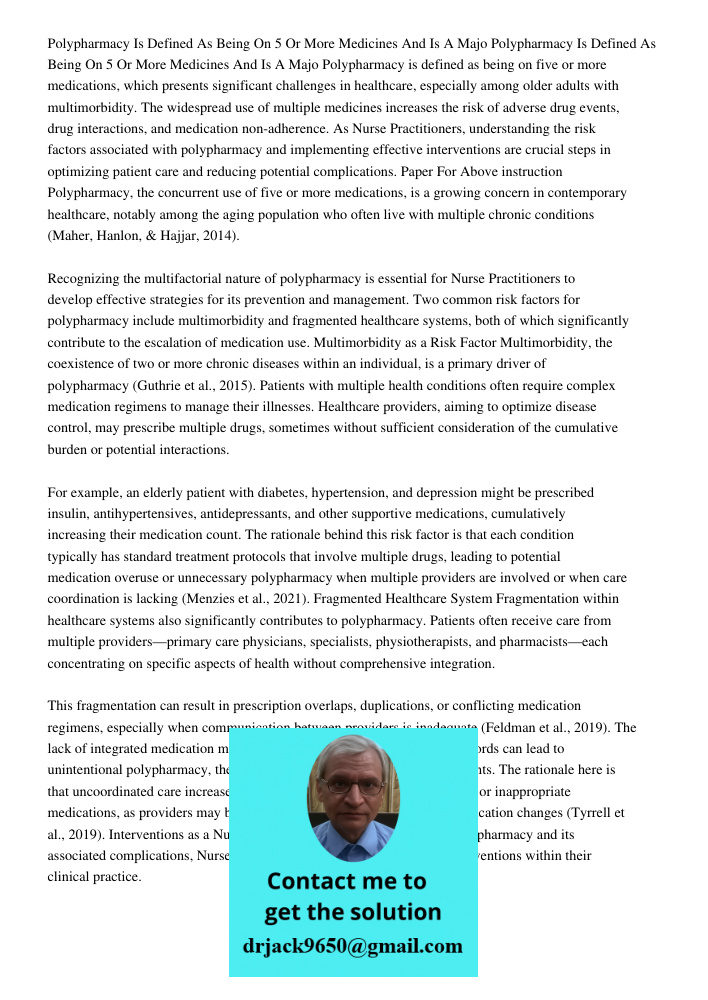 Polypharmacy is defined as being on five or more medications, which presents significant challenges in healthcare, especially among older adults with multimorbi