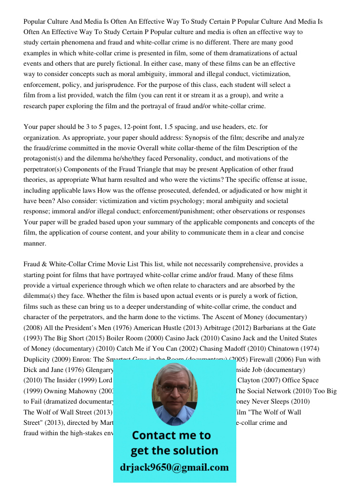 Popular culture and media is often an effective way to study certain phenomena and fraud and white-collar crime is no different. There are many good examples in