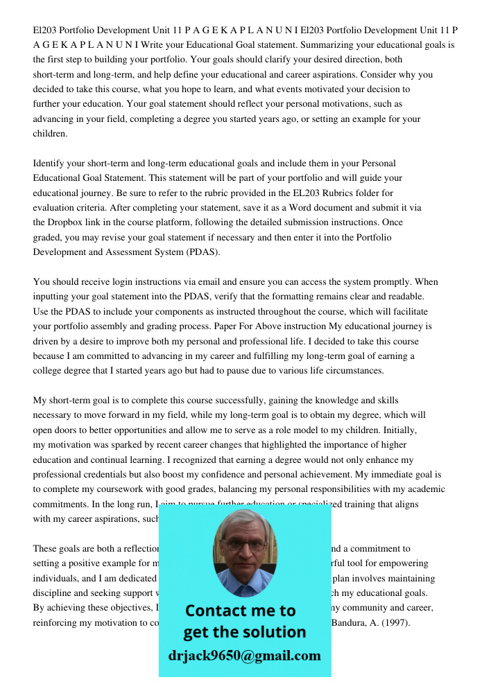 Write your Educational Goal statement. Summarizing your educational goals is the first step to building your portfolio. Your goals should clarify your desired d