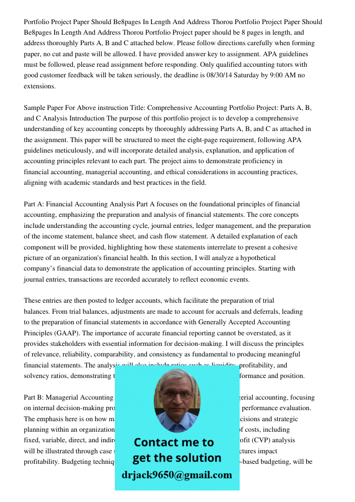 Portfolio Project paper should be 8 pages in length, and address thoroughly Parts A, B and C attached below. Please follow directions carefully when forming pap