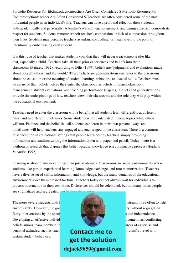 Teachers are often considered some of the most influential people in an individual's life. Teachers can have a profound effect on their students, both academica