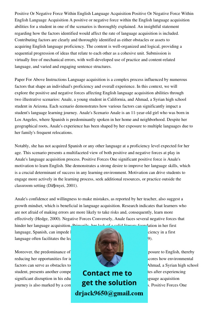 A positive or negative force within the English language acquisition abilities for a student in one of the scenarios is thoroughly explained. An insightful stat