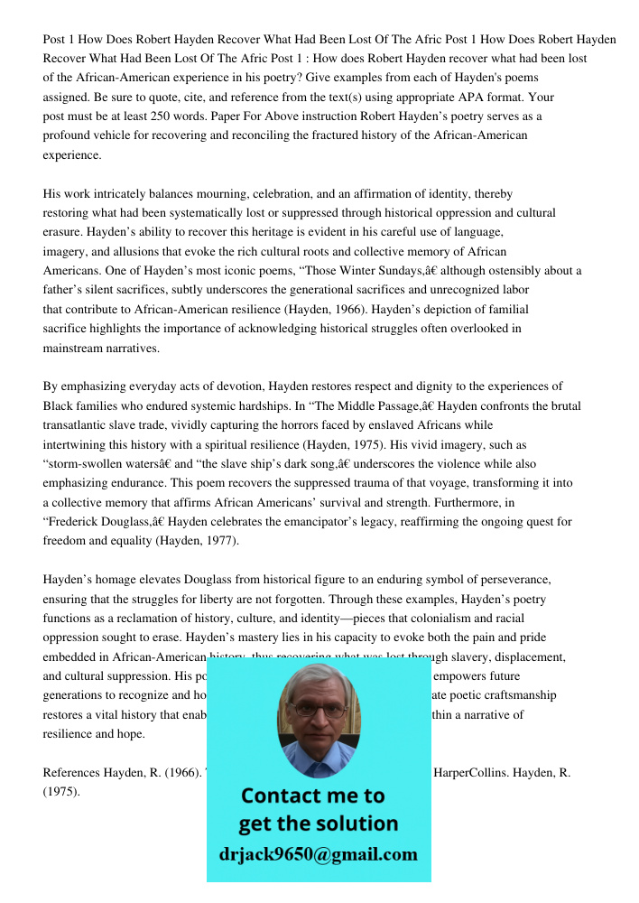 Post 1 : How does Robert Hayden recover what had been lost of the African-American experience in his poetry? Give examples from each of Hayden's poems assigned.