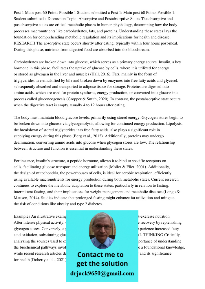 Discussion Topic: Absorptive and Postabsorptive States The absorptive and postabsorptive states are critical metabolic phases in human physiology, determining h