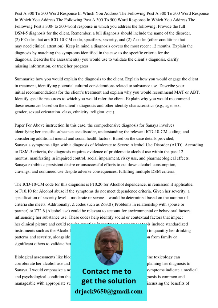 Post A 300 To 500 Word Response In Which You Address The Following Post a 300- to 500-word response in which you address the following: Provide the full DSM-5 d