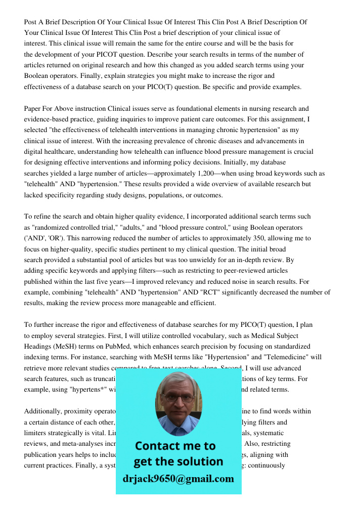 Post a brief description of your clinical issue of interest. This clinical issue will remain the same for the entire course and will be the basis for the develo