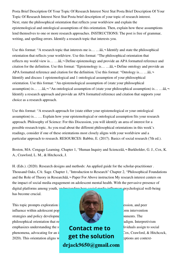 Posta brief description of your topic of research interest. Next, state the philosophical orientation that reflects your worldview and explain the epistemologic