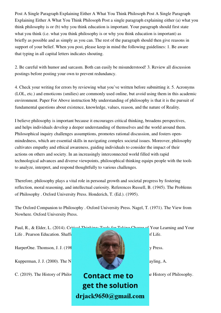 Post a single paragraph explaining either (a) what you think philosophy is or (b) why you think education is important. Your paragraph should first state what y