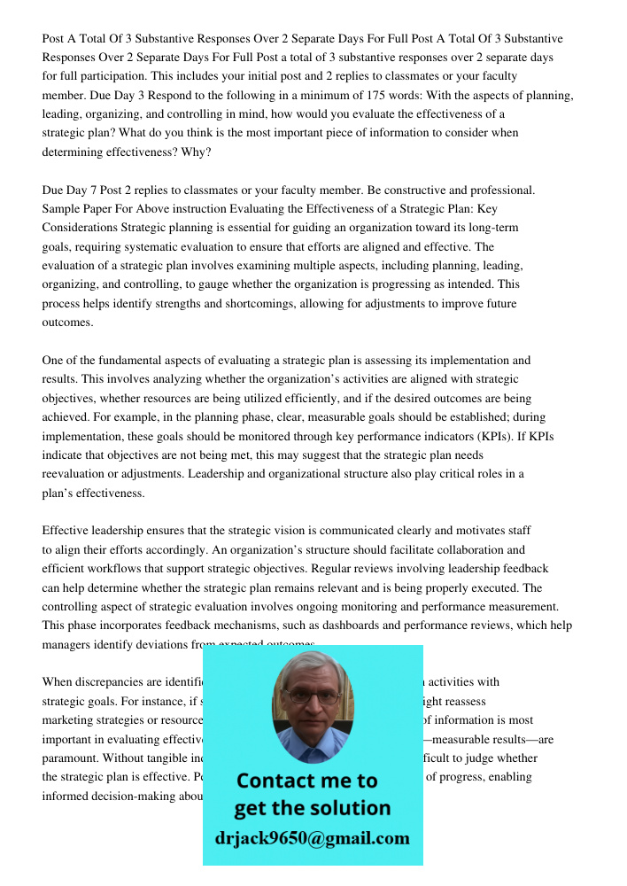 Post a total of 3 substantive responses over 2 separate days for full participation. This includes your initial post and 2 replies to classmates or your faculty