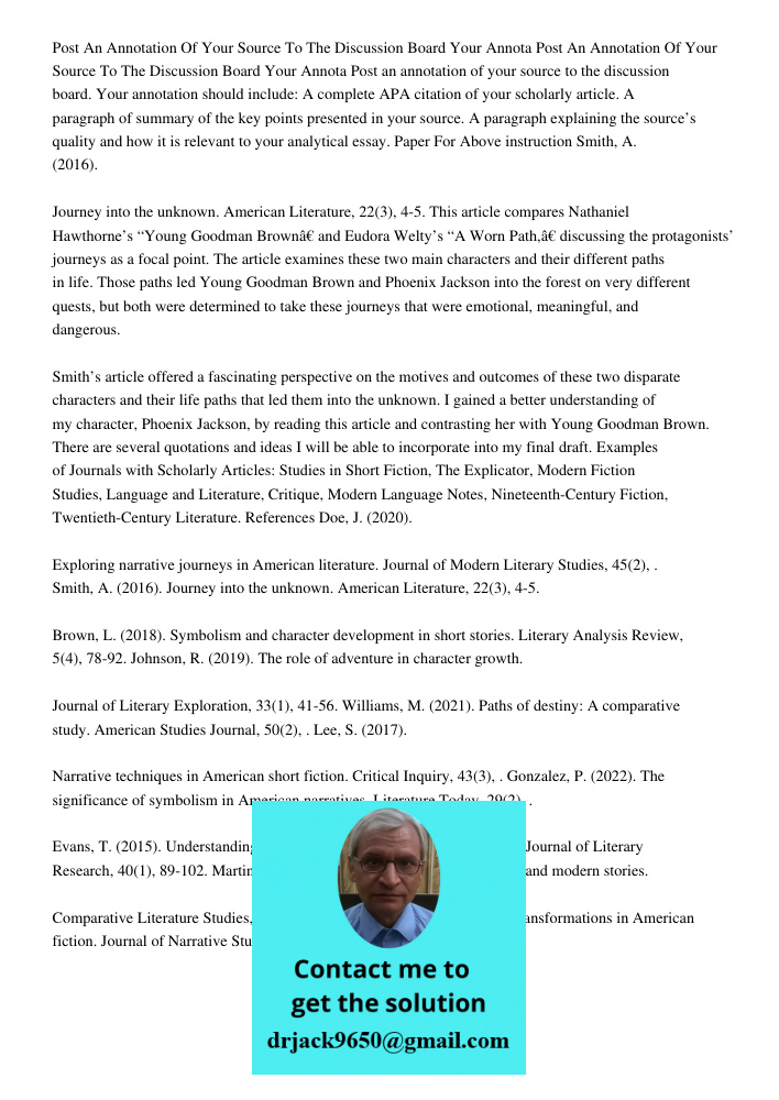 Post an annotation of your source to the discussion board. Your annotation should include: A complete APA citation of your scholarly article. A paragraph of sum