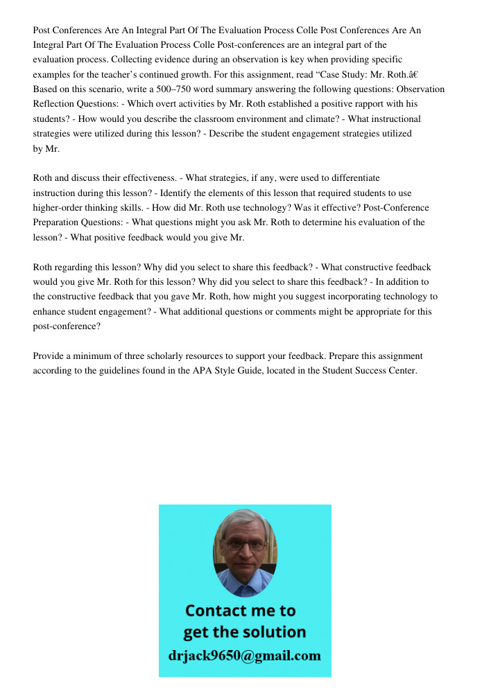 Post-conferences are an integral part of the evaluation process. Collecting evidence during an observation is key when providing specific examples for the teach