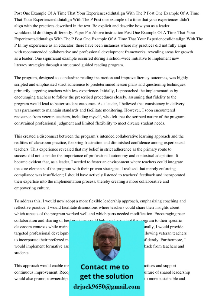 Post one example of a time that your experiences didn't align with the practices described in the text. Be explicit and describe how you as a leader would/could